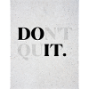 DOnt quIT