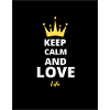 Keep Calm and Love Life