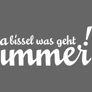 A bissel was geht immer – mit oder ohne Stenz