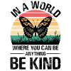 Butterfly Be your own butterfly