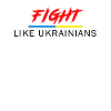 Fight Like Ukrainians