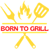 Born to grill