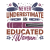 Never underestimate an educated person