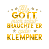 Klempner Gott mich schuf