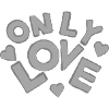 Only Love grau