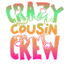 Crazy Cousin Crew