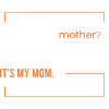 This is my mother.
