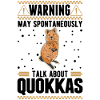 May spontaneously talk about Quokkas