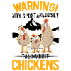 Warning Chicken Farmer Chicken