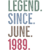Legend Since June 1989