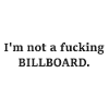 I'm not a billboard