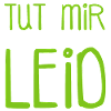 Tut mit nicht