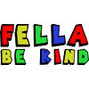 Fella Be Child Anti Intimidation