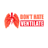 Don't Hate Ventilate Asthma Awareness