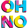 Oh no - Cool saying design