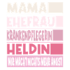Krankenpflegerin Mama Ehefrau Heldin