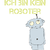 ich bin kein roboter