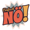 Einfach Nö!