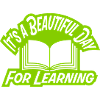 beautiful day for learning