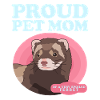 Ferret Mom Ferret Lover Gift