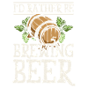 I'd rather be brewing beer