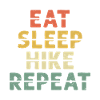 Eat sleep hike repeat