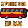 J'Peux Pas Je Bus