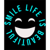 smile life is beautiful