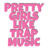 Pretty Girls Like Music