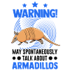 May spontaneously talk about Armadillos