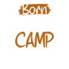 Born to camp