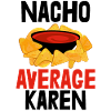 Nacho Average Karen