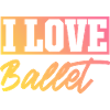 I love ballet