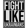 fight like ukrainians quote
