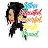 Latina Educated, Powerful, Fuerte, Proud