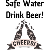 Safe Water Drink Beer