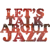 Let's talk about Jazz