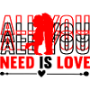 All You Need Is Love