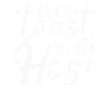 Let's toast the host