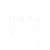 MY CHILDREN HAVE PAWS