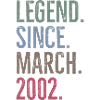 Legend Since March 2002
