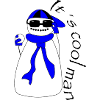It s cool man