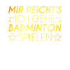 Badminton Spruch
