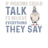 Pigeon lover saying