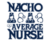 Nacho Average Nurse