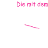 Die mit dem Hund geht !