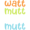 Watt mutt dat mutt