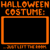 Funny Halloween Costume - Quotes