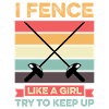 Fence like girl fencer gift