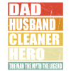 Father Husband Cleaner Hero